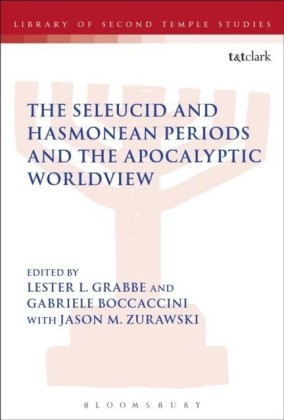 Seleucid and Hasmonean Periods and the Apocalyptic Worldview