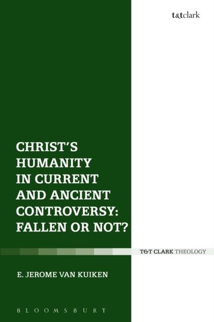 Christ's Humanity in Current and Ancient Controversy: Fallen or Not? main product photo