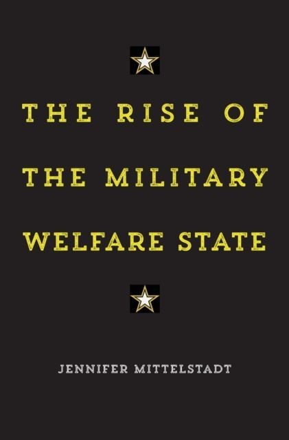 Rise of the Military Welfare State main product photo