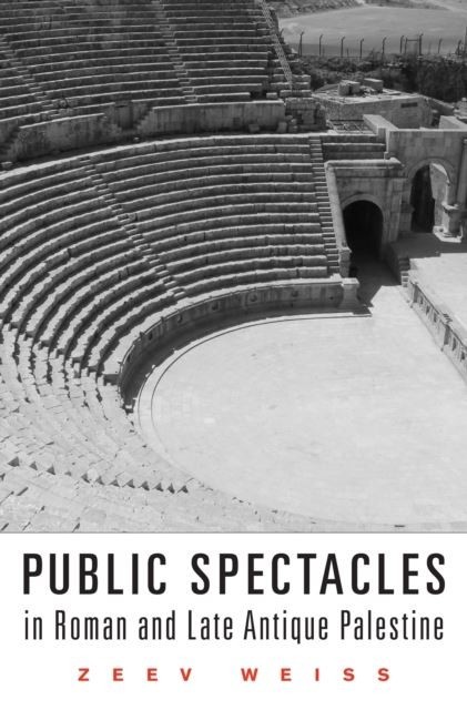 Public Spectacles in Roman and Late Antique Palestine main product photo