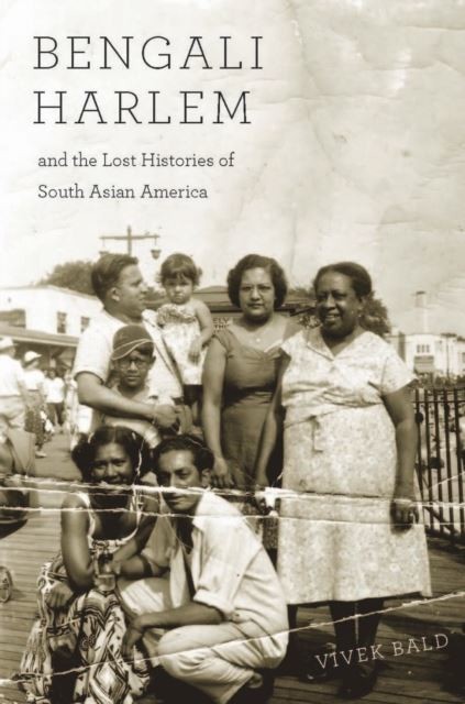 Bengali Harlem and the Lost Histories of South Asian America main product photo