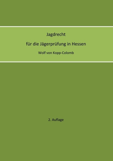 Jagdrecht für die Jägerprüfung in Hessen (2. Auflage) main product photo