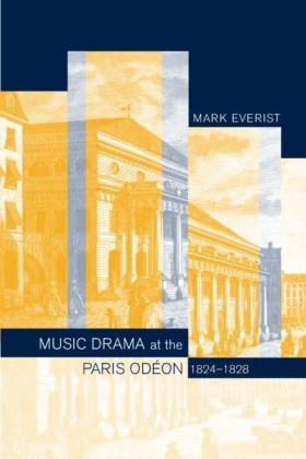 Music Drama at the Paris Odeon, 1824-1828