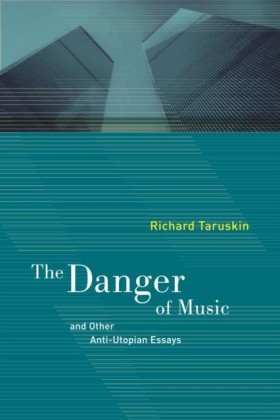 Danger of Music and Other Anti-Utopian Essays