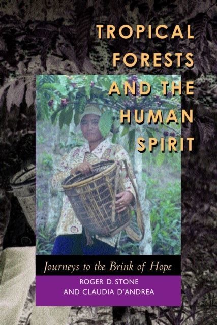 Tropical Forests and the Human Spirit main product photo