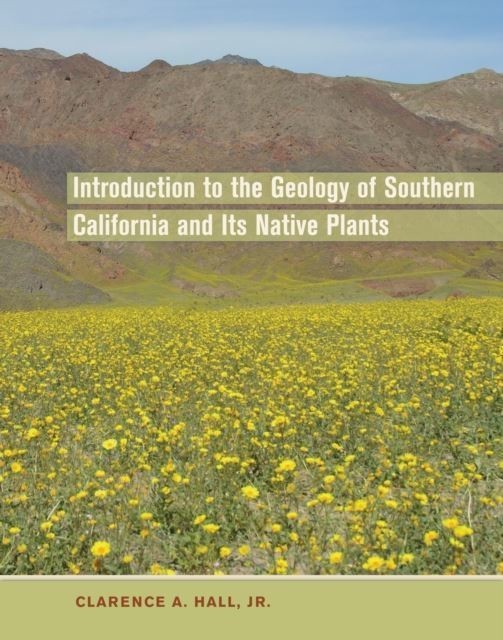 Introduction to the Geology of Southern California and Its Native Plants main product photo