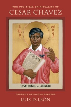 Political Spirituality of Cesar Chavez