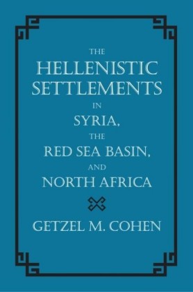 Hellenistic Settlements in Syria, the Red Sea Basin, and North Africa