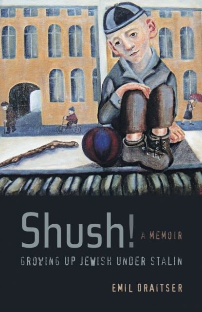 Shush! Growing Up Jewish under Stalin main product photo