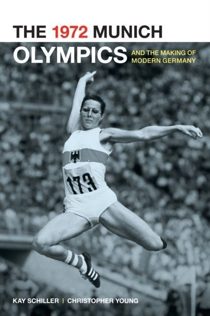1972 Munich Olympics and the Making of Modern Germany main product photo