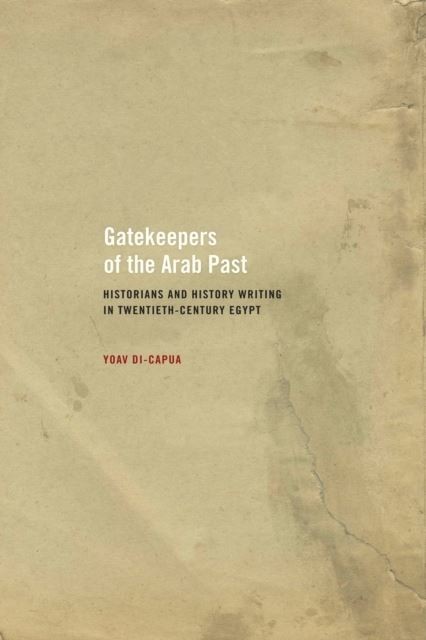 Gatekeepers of the Arab Past main product photo