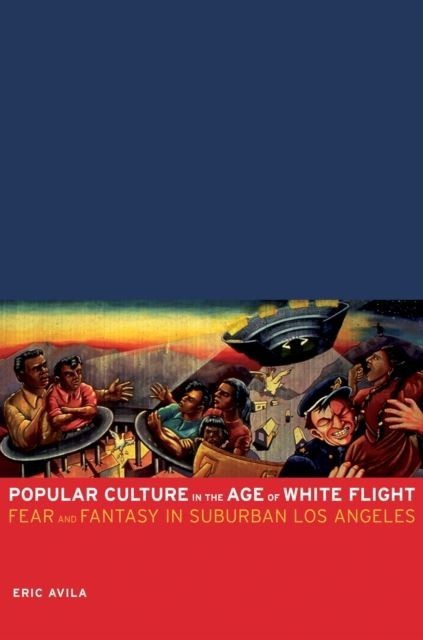 Popular Culture in the Age of White Flight main product photo