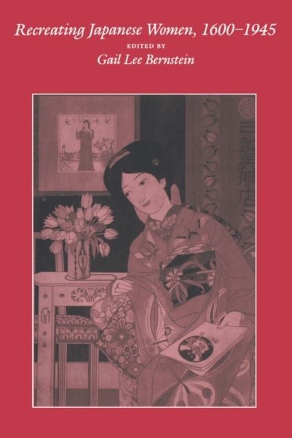 Recreating Japanese Women, 1600-1945 main product photo