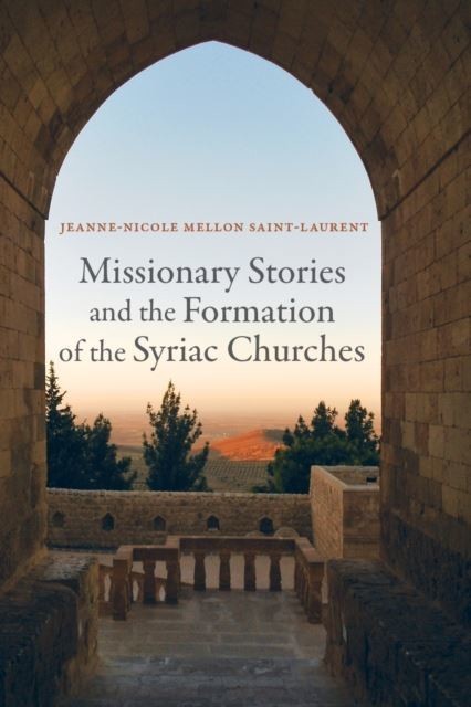 Missionary Stories and the Formation of the Syriac Churches main product photo