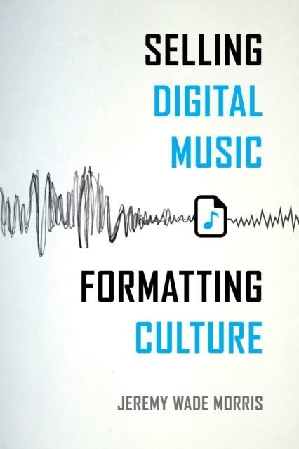 Selling Digital Music, Formatting Culture main product photo
