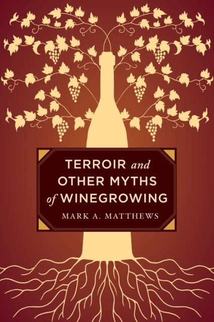 Terroir and Other Myths of Winegrowing main product photo