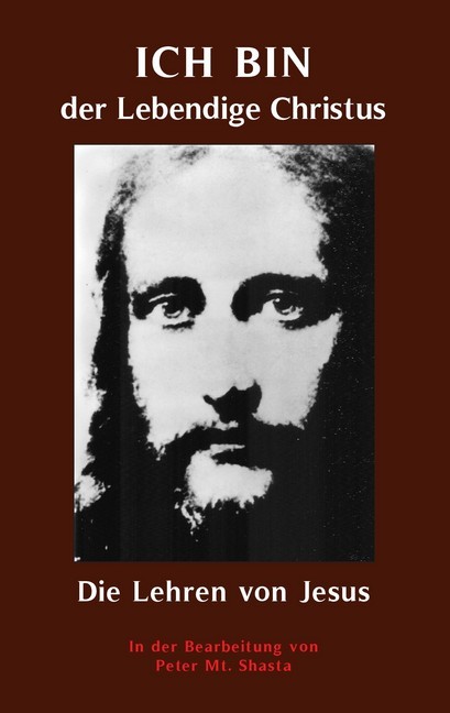 ICH BIN der Lebendige Christus - die Lehren von Jesus Christus main product photo
