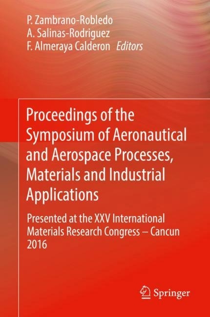 Proceedings of the Symposium of Aeronautical and Aerospace Processes, Materials and Industrial Applications main product photo