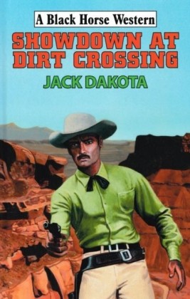 Showdown At Dirt Crossing