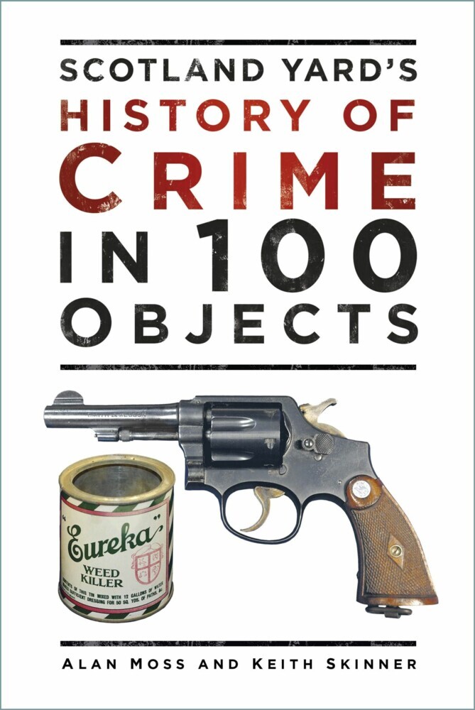 Scotland Yard's History of Crime in 100 Objects main product photo