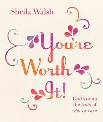 You're Worth It!