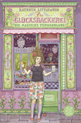 Die Glücksbäckerei - Die magische Verwandlung