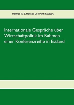 Internationale Gespräche über Wirtschaftpolitik im Rahmen einer Konferenzreihe in Estland