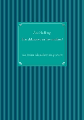Har elektronen en inre struktur?