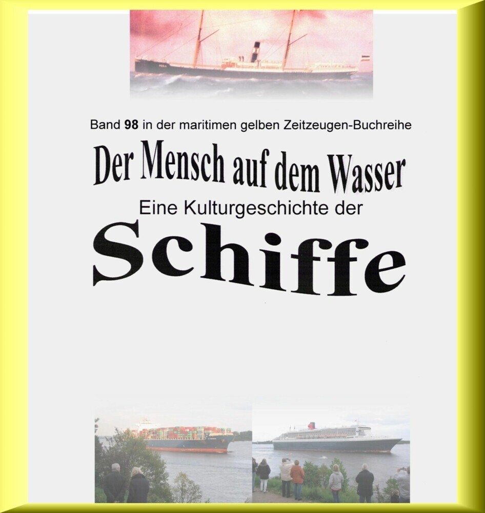 Der Mensch auf dem Wasser - Schiffe heute - Teil 2 main product photo