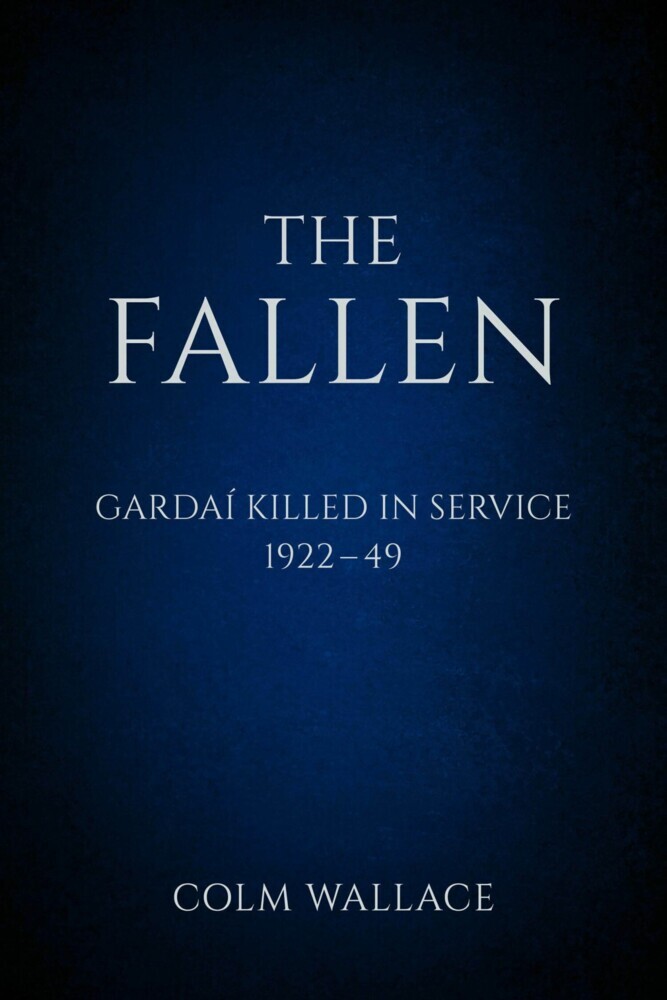 The Fallen: Gardai Killed in Service 1922-49 main product photo