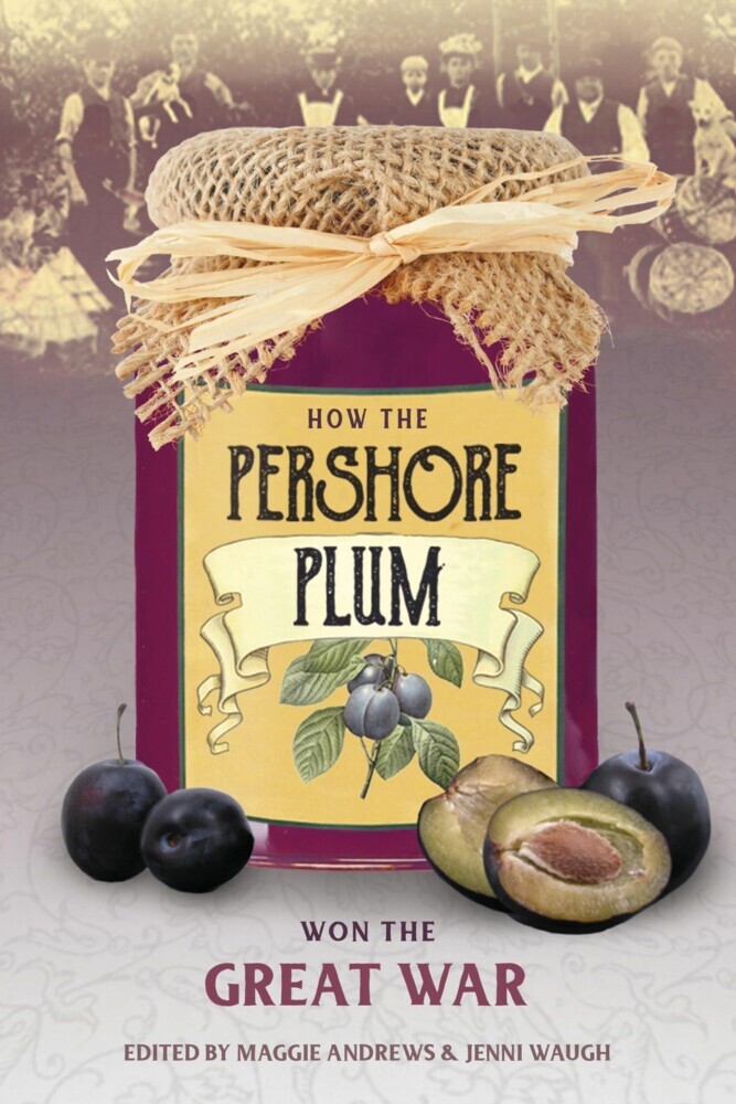 How the Pershore Plum Won the Great War main product photo