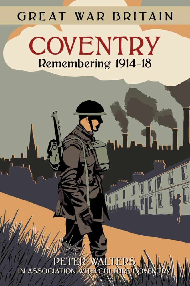 Great War Britain Coventry: Remembering 1914-18 main product photo
