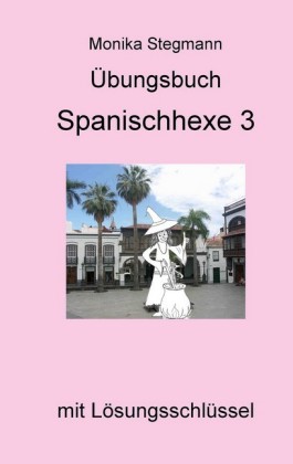 Übungsbuch Spanischhexe 3