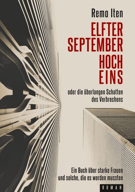 Elfter September hoch Eins oder die überlangen Schatten des Verbrechens main product photo