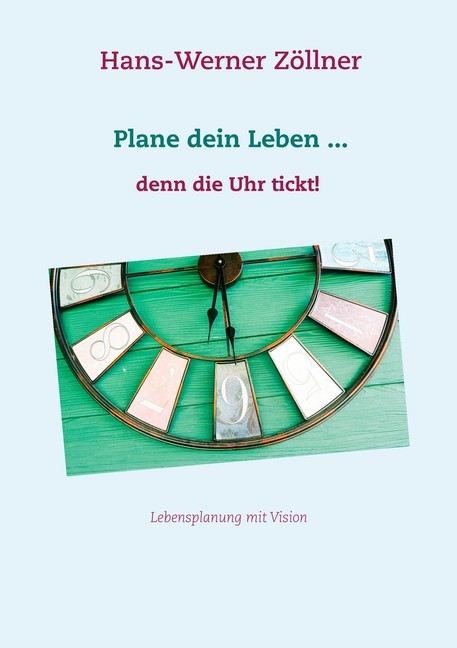 Plane dein Leben ... denn die Uhr tickt! main product photo