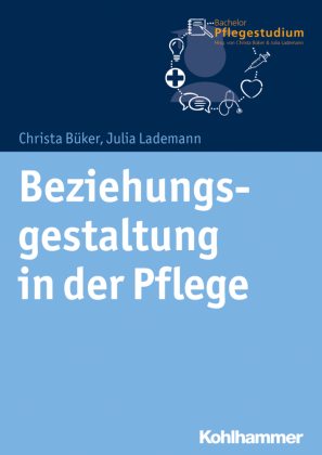 Beziehungsgestaltung in der Pflege