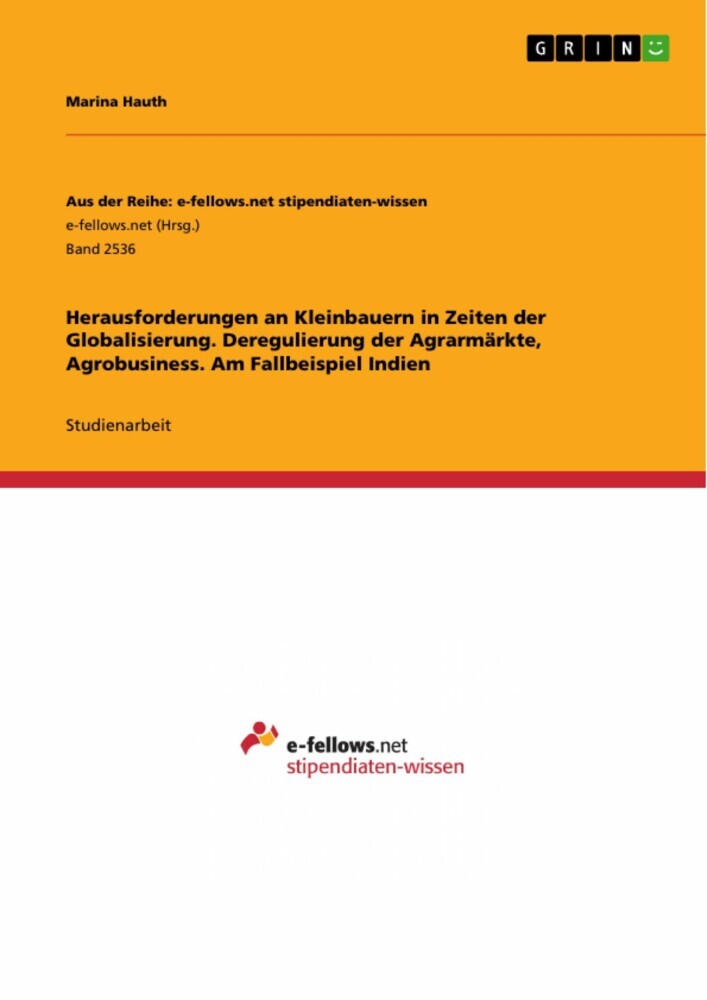 Herausforderungen an Kleinbauern in Zeiten der Globalisierung. Deregulierung der Agrarmärkte, Agrobusiness. Am Fallbeispiel Indien main product photo