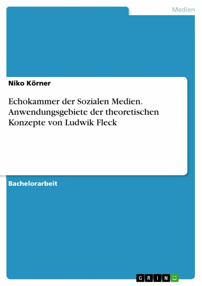 Echokammer der Sozialen Medien. Anwendungsgebiete der theoretischen Konzepte von Ludwik Fleck main product photo
