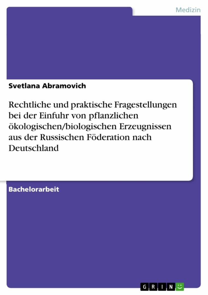 Rechtliche und praktische Fragestellungen bei der Einfuhr von pflanzlichen ökologischen/biologischen Erzeugnissen aus der Russischen Föderation nach Deutschland main product photo