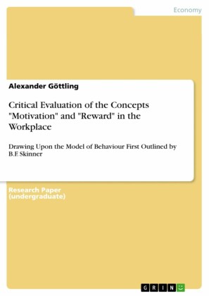 Critical Evaluation of the Concepts 'Motivation' and 'Reward' in the Workplace