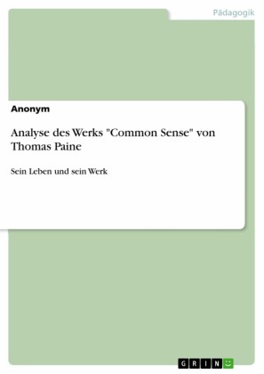 Analyse des Werks 'Common Sense' von Thomas Paine