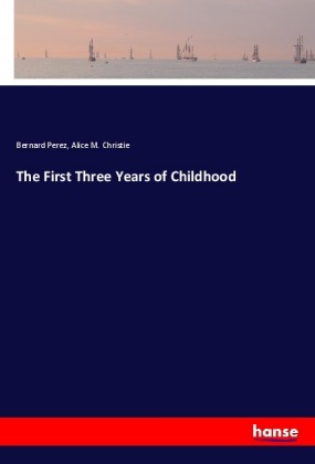 The First Three Years of Childhood