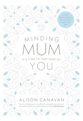 Minding Mum - It's Time to Take Care of You