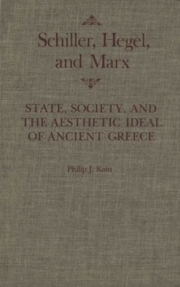 Schiller, Hegel, and Marx