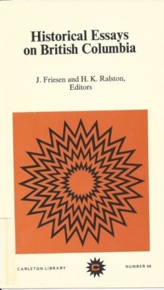 Historical Essays on British Columbia