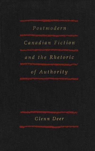 Postmodern Canadian Fiction and the Rhetoric of Authority main product photo