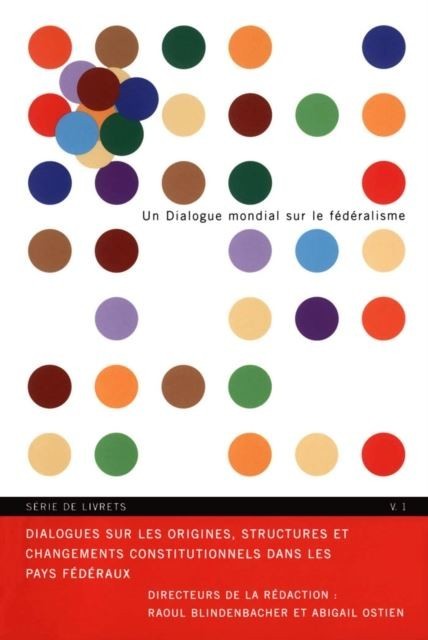 Dialogues sur les origines, structures et changements constitutionnels dans les pays federaux main product photo