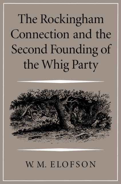 Rockingham Connection and the Second Founding of the Whig Party main product photo
