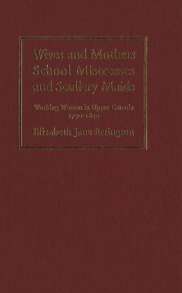 Wives and Mothers, School Mistresses and Scullery Maids