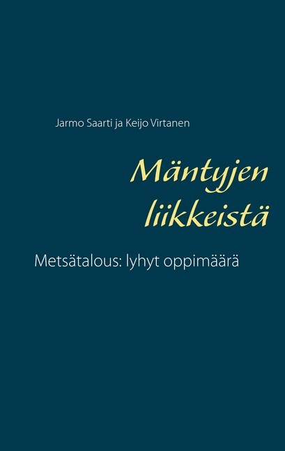 Mäntyjen liikkeistä main product photo